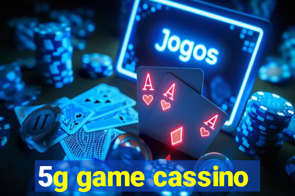 5g game cassino